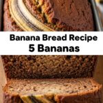 Banana Bread Recipe 5 Bananas