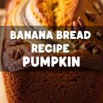 Banana Bread Recipe Pumpkin