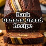 Dark Banana Bread Recipe