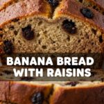 Banana Bread With Raisins