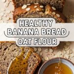 Healthy Banana Bread Oat Flour