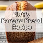 Fluffy Banana Bread Recipe