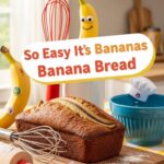 So Easy Its Bananas Banana Bread