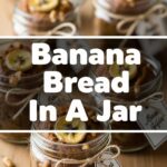 Banana Bread In A Jar