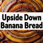 Upside Down Banana Bread