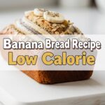 Banana Bread Recipe Low Calorie