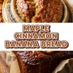 Maple Cinnamon Banana Bread