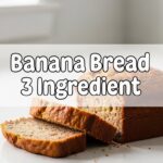 Banana Bread 3 Ingredient