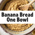 Banana Bread One Bowl