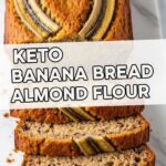 Keto Banana Bread Almond Flour