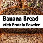 Banana Bread With Protein Powder