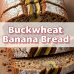 Buckwheat Banana Bread