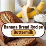 Banana Bread Recipe Buttermilk
