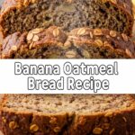 Banana Oatmeal Bread Recipe
