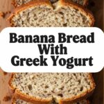 Banana Bread With Greek Yogurt