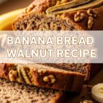 Banana Bread Walnut Recipe