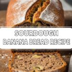 Sourdough Banana Bread Recipe