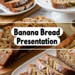 Banana Bread Presentation
