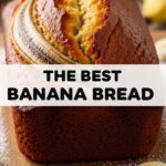 The Best Banana Bread
