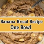 Banana Bread Recipe One Bowl
