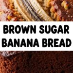 Brown Sugar Banana Bread