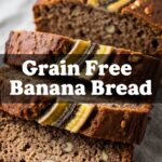 Grain Free Banana Bread