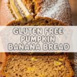 Gluten Free Pumpkin Banana Bread