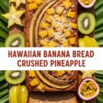 Hawaiian Banana Bread Crushed Pineapple