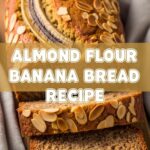 Almond Flour Banana Bread Recipe