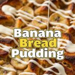 Banana Bread Pudding