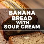 Banana Bread With Sour Cream