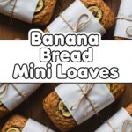 Banana Bread Mini Loaves