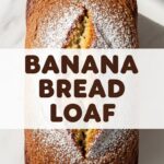 Banana Bread Loaf