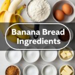 Banana Bread Ingredients