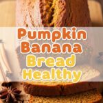 Pumpkin Banana Bread Healthy
