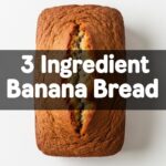 3 Ingredient Banana Bread