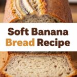 Soft Banana Bread Recipe