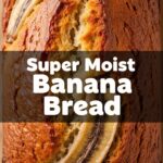 Super Moist Banana Bread