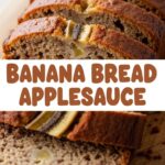 Banana Bread Applesauce