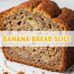 Banana Bread Slice