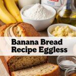 Banana Bread Recipe Eggless