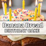 Banana Bread Birthday Cake