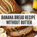 Banana Bread Recipe Without Butter