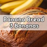 Banana Bread 3 Bananas