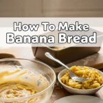 How To Make Banana Bread