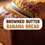 Browned Butter Banana Bread