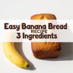 Easy Banana Bread Recipe 3 Ingredients