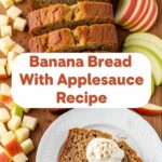 Banana Bread With Applesauce Recipe