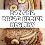 Banana Bread Recipe Healthy