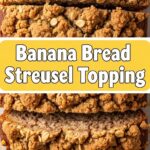 Banana Bread Streusel Topping